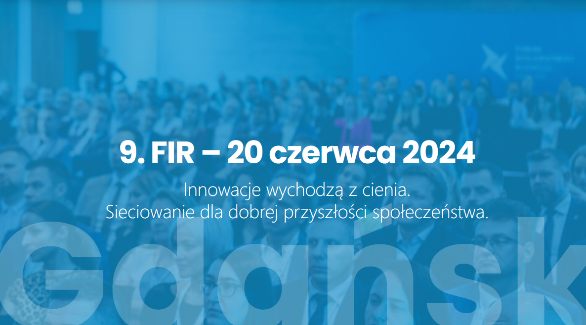 Liderzy Inteligentnego Rozwoju - finał 9. edycji FIR w Gdańsku