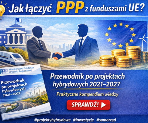 Partnerstwo publiczno-prywatne z funduszami UE. Nowy przewodnik dla samorządów