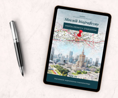 Słownik biograficzny współczesnych starostów - tom VII. Województwo mazowieckie