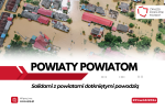 Solidarni z powiatami dotkniętymi powodzią