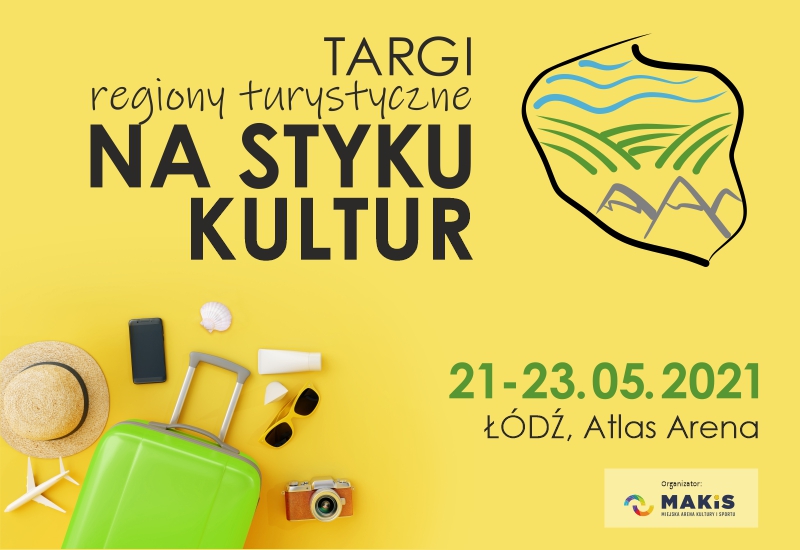 Targi Regiony Turystyczne „Na Styku Kultur”, 21-23 maja br., Łódź