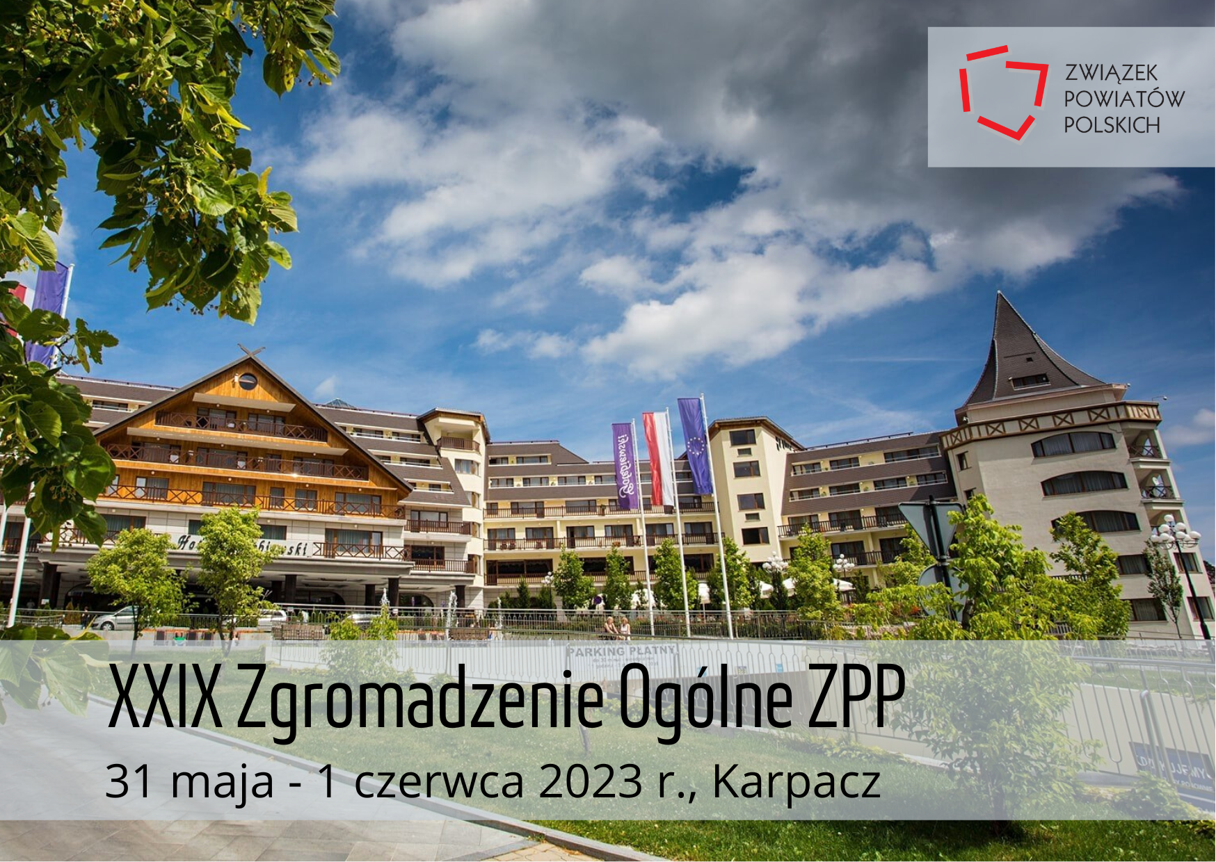 XXIX Zgromadzenie Ogólne Związku Powiatów Polskich, 31 maja - 1 czerwca 2023 r., Karpacz