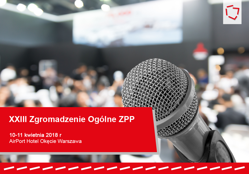 XXIII Zgromadzenie Ogólne ZPP, 10-11 kwietnia 2018 r., Warszawa
